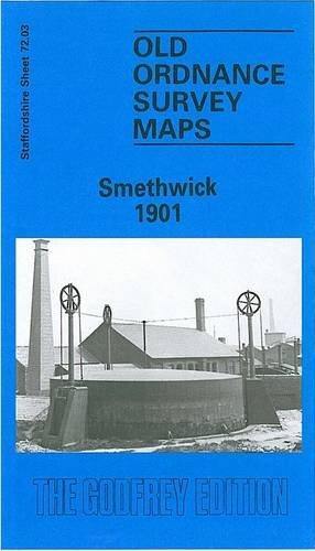 Bild des Verkufers fr Smethwick 1901: Staffordshire Sheet 72.03 (Old O.S. Maps of Staffordshire) zum Verkauf von WeBuyBooks