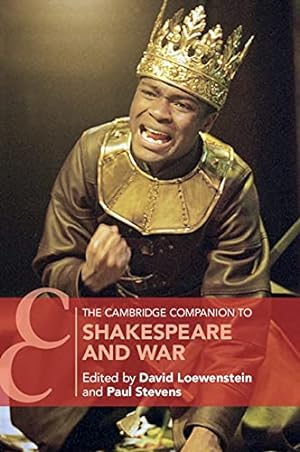 Imagen del vendedor de The Cambridge Companion to Shakespeare and War (Cambridge Companions to Literature) a la venta por WeBuyBooks