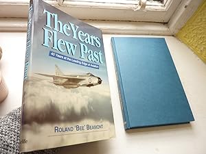 Immagine del venditore per Years Flew Past, 40 Years at the Leading Edge of Aviation. venduto da Benson's Antiquarian Books