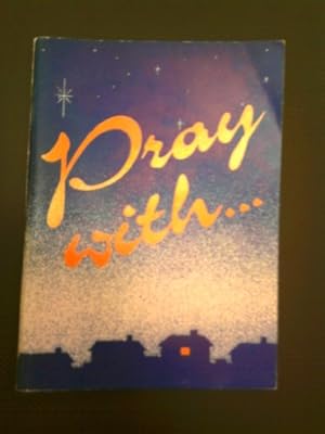 Bild des Verkufers fr Pray with. zum Verkauf von WeBuyBooks