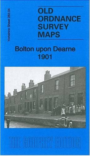 Bild des Verkufers fr Bolton Upon Dearne 1901: Yorkshire Sheet 283.04 (Old Ordnance Survey Maps of Yorkshire) zum Verkauf von WeBuyBooks