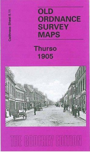 Seller image for Thurso 1905: Caithness Sheet 5.11 (Old Ordnance Survey Maps of Caithness) for sale by WeBuyBooks