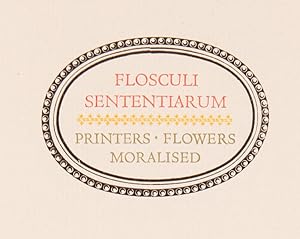FLOSCULI SENTENTIARUM PRINTER FLOWERS MORALISED