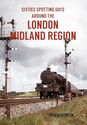 Imagen del vendedor de Sixties Spotting Days Around the London Midland Region a la venta por WeBuyBooks