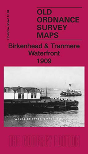 Bild des Verkufers fr Birkenhead & Tranmere Waterfront 1909: Cheshire Sheet 13.04 (Old Ordnance Survey Maps of Cheshire) zum Verkauf von WeBuyBooks