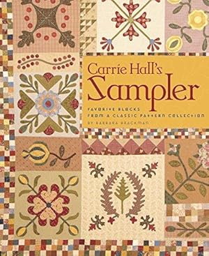 Bild des Verkufers fr Carrie Hall's Sampler: Favorite Blocks from a Classic Pattern Collection zum Verkauf von WeBuyBooks