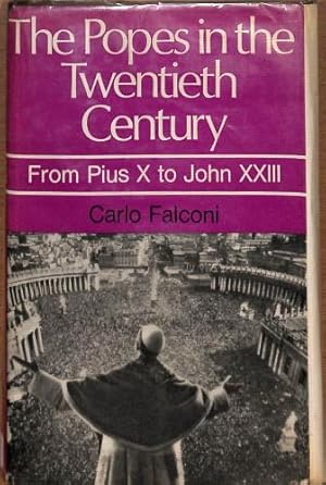 Imagen del vendedor de The Popes in The Twentieth Century: From Pius X to John XXIII a la venta por WeBuyBooks