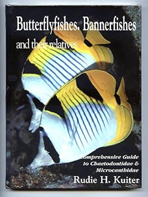 Bild des Verkufers fr Butterflyfishes, Bannerfishes and Their Relatives: A Comprehensive Guide to Chaetodontidae and Microcanthidae: v. 4 (Marine Fish Families S.) zum Verkauf von WeBuyBooks