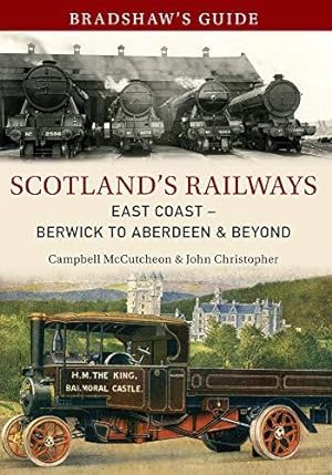 Seller image for Bradshaw's Guide Scotland's Railways East Coast Berwick to Aberdeen & Beyond: Volume 6 (Bradshaw's Guide, 6) for sale by WeBuyBooks