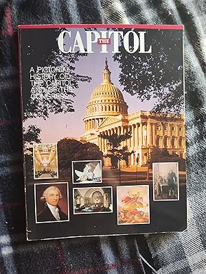 The Capitol: A Pictorial History of the Capitol and the Congress