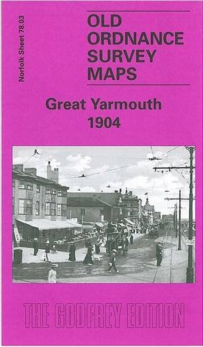 Bild des Verkufers fr Great Yarmouth 1904: Norfolk Sheet 78.03 (Old O.S. Maps of Norfolk) zum Verkauf von WeBuyBooks