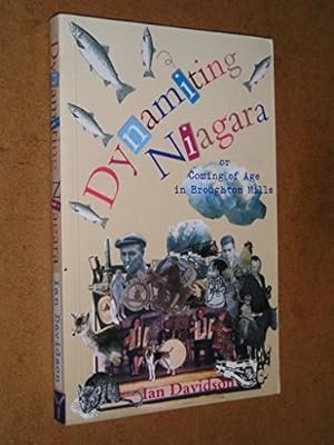 Seller image for dynamiting niagara or coming of age in broughton mills for sale by WeBuyBooks