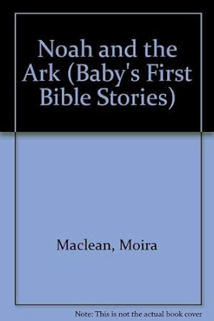 Imagen del vendedor de Noah and the Ark (Baby's First Bible Stories) a la venta por WeBuyBooks