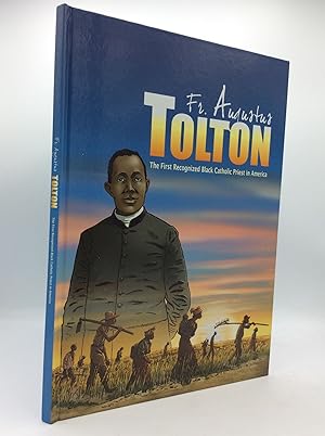 Bild des Verkufers fr FR. AUGUSTUS TOLTON: The First Recognized Black Catholic Priest in America zum Verkauf von Kubik Fine Books Ltd., ABAA
