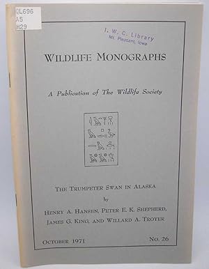 Image du vendeur pour The Trumpeter Swan in Alaska (Wildlife Monographs) mis en vente par Easy Chair Books