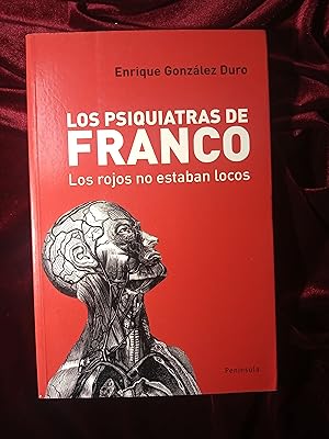 Immagine del venditore per Los psiquiatras de Franco. Los rojos no estaban locos venduto da Llibreria Fnix