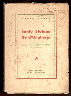 Santo Stefano Re d'Ungheria. Introduzione di S. Em. il Card. Giustiniano Seredi primate d'Ungheria