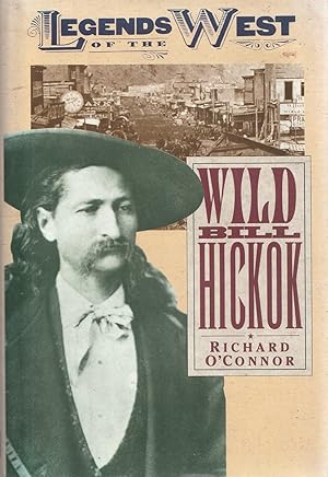 Image du vendeur pour Wild Bill Hickok mis en vente par Haymes & Co. Bookdealers