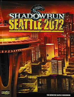 Image du vendeur pour Shadowrun: Seattle 2072: The Definitive Seattle Sourcebook mis en vente par Twice Sold Tales, Capitol Hill