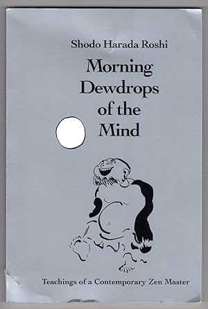 Seller image for Morning Dewdrops of the Mind: Teachings of a Contemporary Zen Master for sale by Lake Country Books and More