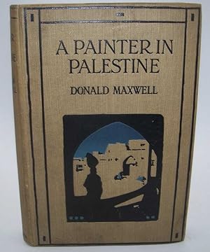 Seller image for A Painter in Palestine being an Impromptu Pilgrimage through the Holy Land with Bible and Sketch Book for sale by Easy Chair Books