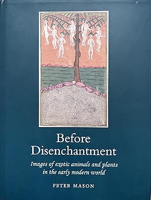 Before Disenchantment: Images of Animals and Plants in the Early Modern World