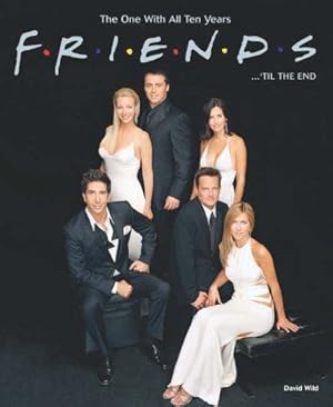 Image du vendeur pour Friends".'Til the End: The One with All Ten Years mis en vente par WeBuyBooks