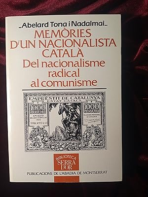 Seller image for Memries d'un nacionalista catal. Del nacionalisme radical al comunisme for sale by Llibreria Fnix