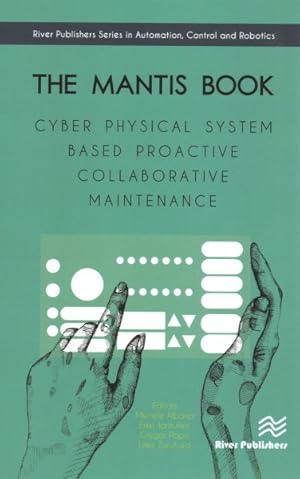 Seller image for Mantis Book : Cyber Physical System Based Proactive Collaborative Maintenance for sale by GreatBookPrices