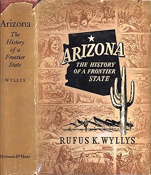 Seller image for Arizona: The History of a Frontier State for sale by Back of Beyond Books WH