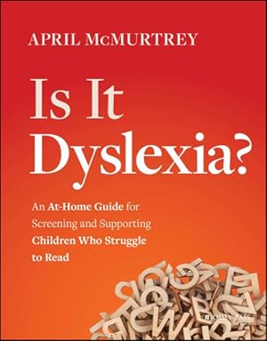 Seller image for Is It Dyslexia? : An At-home Guide for Screening and Supporting Children Who Struggle to Read for sale by GreatBookPrices