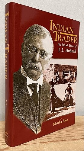 Image du vendeur pour Indian Trader: The Life and Times of J.L. Hubbell mis en vente par Chaparral Books