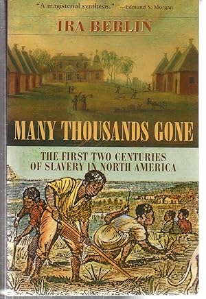 Immagine del venditore per Many Thousands Gone: The First Two Centuries of Slavery in North America venduto da EdmondDantes Bookseller