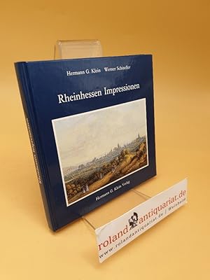 Image du vendeur pour Rheinhessen Impressionen ; Dichter und Maler aus fnf Jahrhunderten sehen Rheinhessen mis en vente par Roland Antiquariat UG haftungsbeschrnkt