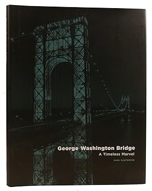 Immagine del venditore per GEORGE WASHINGTON BRIDGE: A TIMELESS MARVEL venduto da Rare Book Cellar