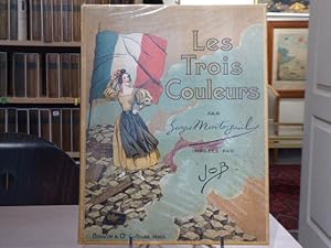 Seller image for Les Trois Couleurs. Par MONTORGUEIL et Images par JOB. for sale by Tir  Part