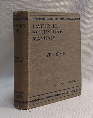 The Gospel According to St. John, with Introduction and Annotations (Catholic Scripture Manuals)