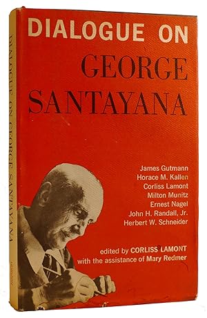 Seller image for DIALOGUE ON GEORGE SANTAYANA for sale by Rare Book Cellar