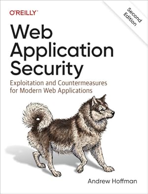 Seller image for Web Application Security : Exploitation and Countermeasures for Modern Web Applications for sale by GreatBookPricesUK