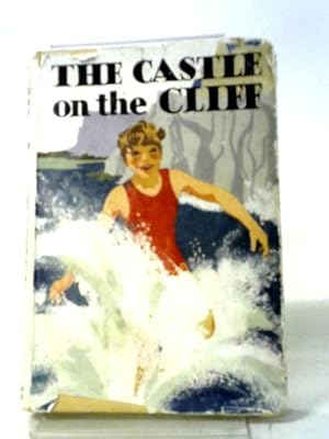 Seller image for The Castle On The Cliff for sale by World of Rare Books