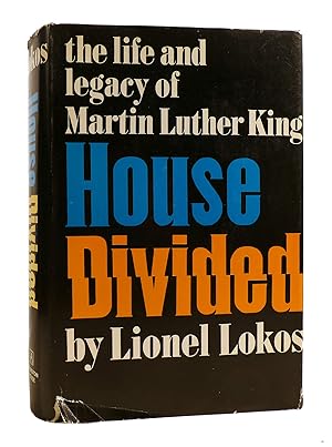 HOUSE DIVIDED : The Life and Legacy of Martin Luther King