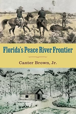 Seller image for Florida's Peace River Frontier for sale by GreatBookPrices