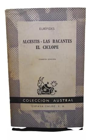 Alcestis - Las Bacantes - El Ciclope