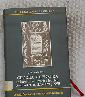 Seller image for Ciencia y censura la Inquisicin espaola y los libros cientficos en los siglos XVI y XVII for sale by Librera Alonso Quijano