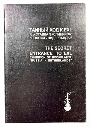 Image du vendeur pour The Secret Entrance to EXL Exhibition of Bookplates: "Russia - Netherlands" mis en vente par Antiquariat Steffen Vlkel GmbH