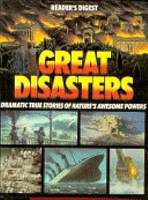 Great Disasters: Dramatic True Stories of Nature's Awesome Powers