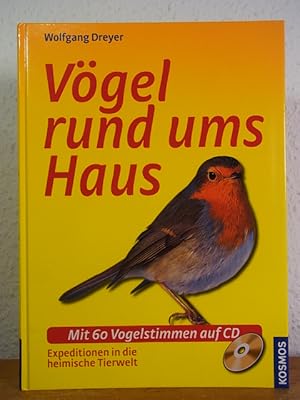 Seller image for Vgel rund ums Haus. Expeditionen in die heimische Tierwelt [Ohne CD] for sale by Antiquariat Weber