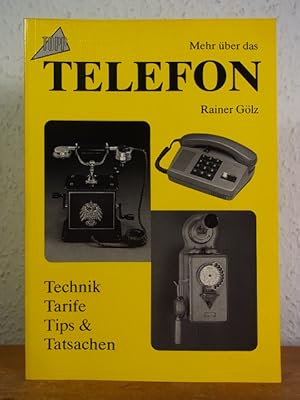 Mehr über das Telefon. Technik, Tarife, Tips und Tatsachen