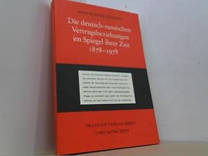 Bild des Verkufers fr Die deutsch-russischen Vertragsbeziehungen im Spiegel ihrer Zeit 1878-1978. zum Verkauf von Antiquariat Uwe Berg