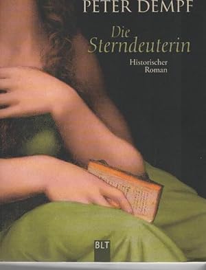 Bild des Verkufers fr Die Sterndeuterin : historischer Roman. Mit Ill. von Tina Dreher / BLT ; Bd. 92307 zum Verkauf von Schrmann und Kiewning GbR